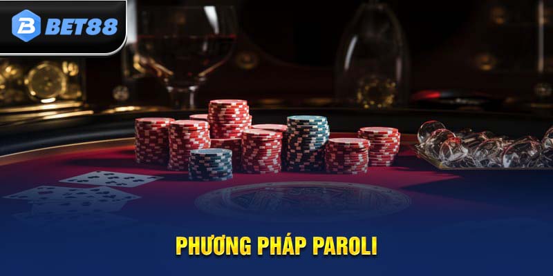 Chơi bằng phương pháp Paroli 