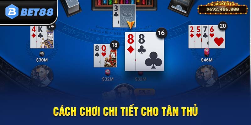 Cách chơi Blackjack trọn vẹn 1 ván